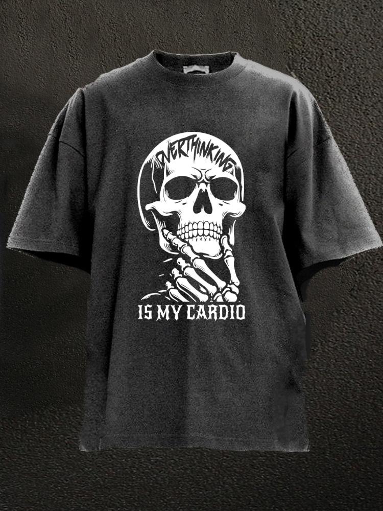 overthinking is my cardio Washed Gym Shirt