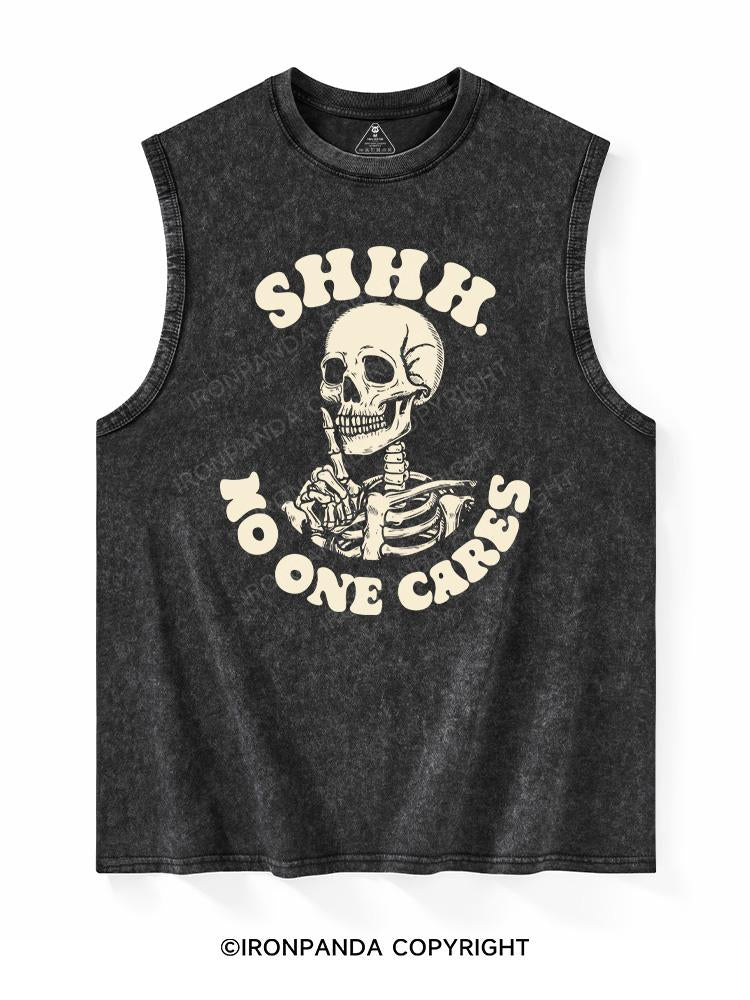 SHHH NO ONE CARES Washed Tank