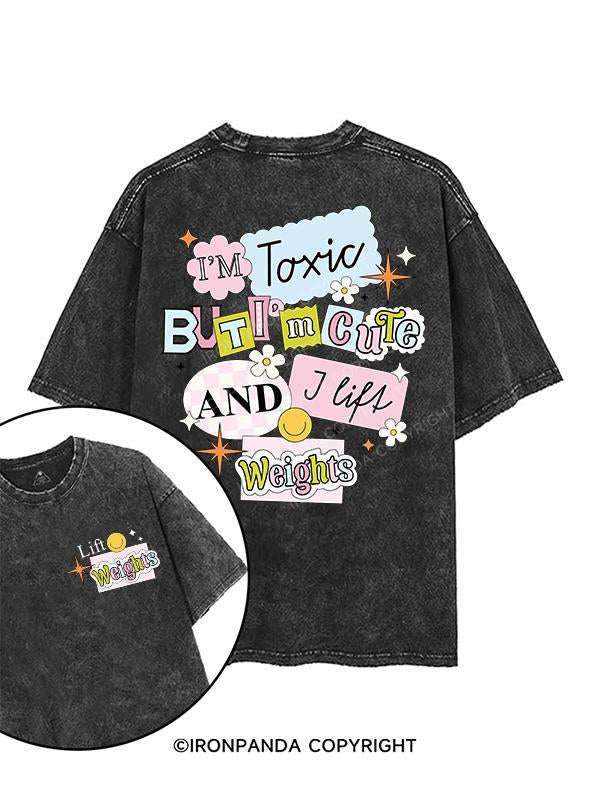 im toxia but i'm cute and i lift weights printed Gym Shirt
