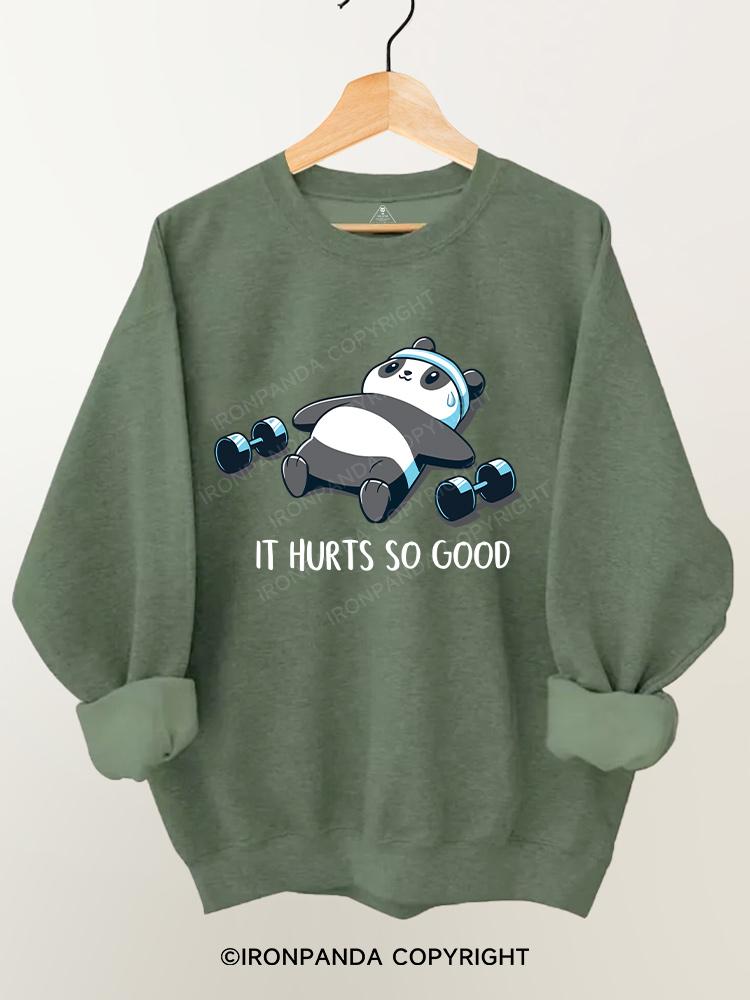 It Hurts So Good Gym Sweatshirt