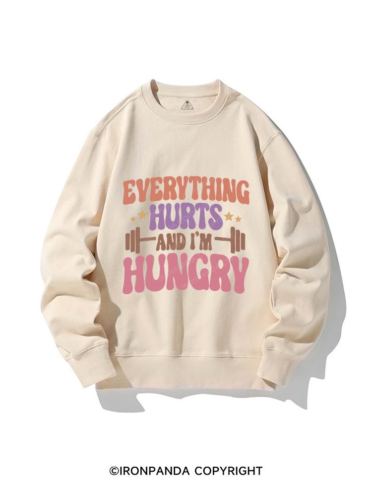 EVERYTHING HURTS AND I'M HUNGRY CREWNECK Sweatshirt