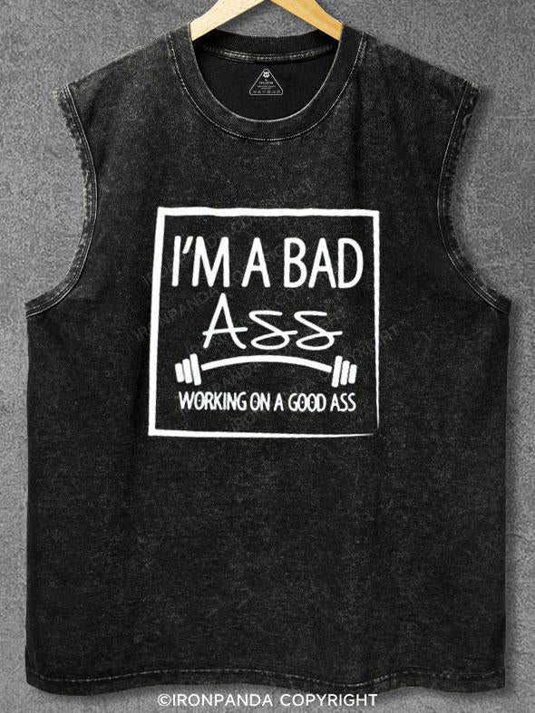 I'M A BAD ASS WORKING GOOD ASS Washed Gym Tank