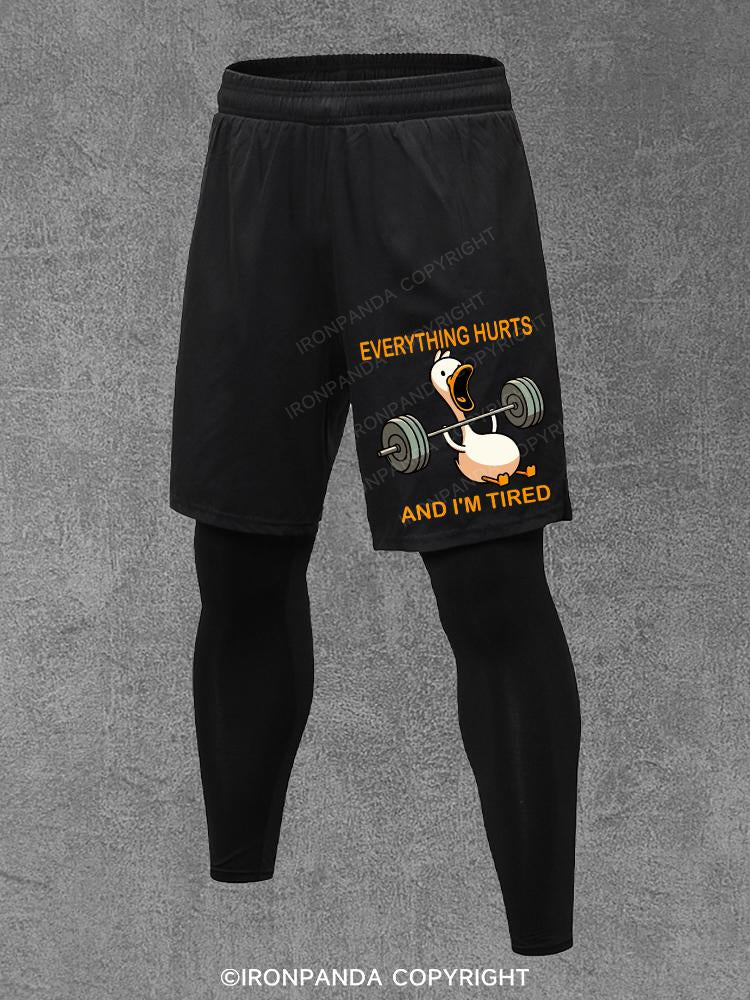EVERYTHING HURTS AND I'M TIRED DUCK Performance Training Pants
