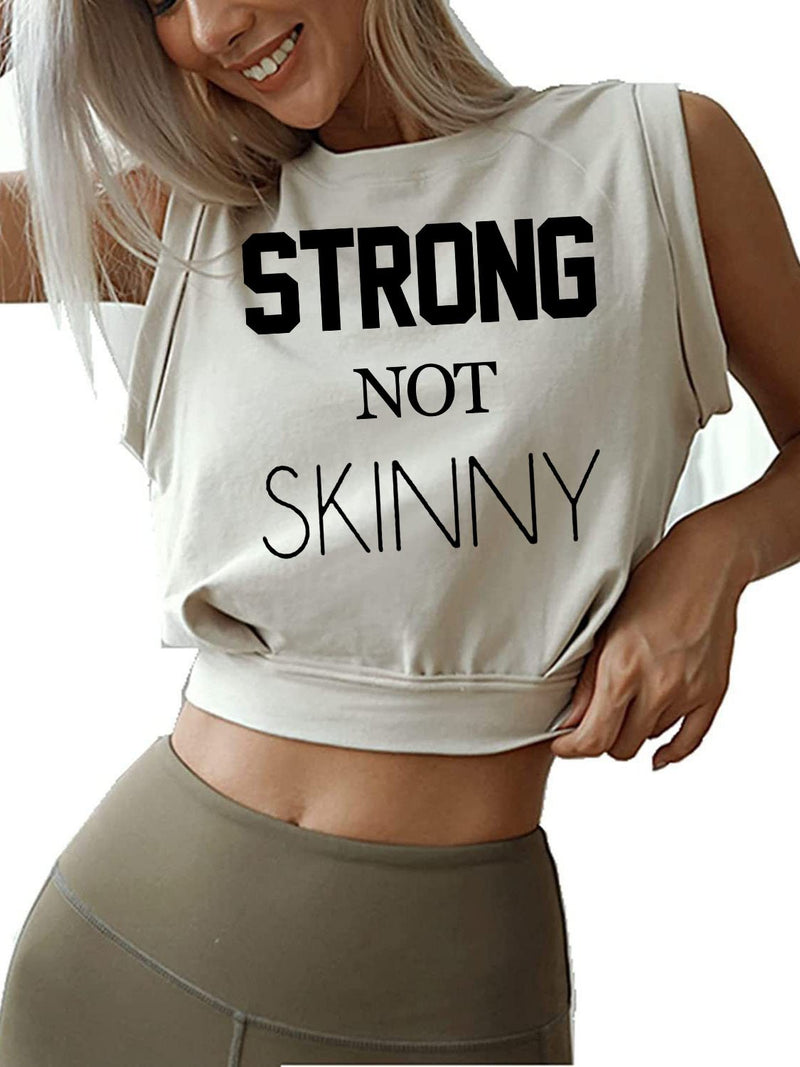 STRONG NOT SKINNY Sleeveless Crop Tops