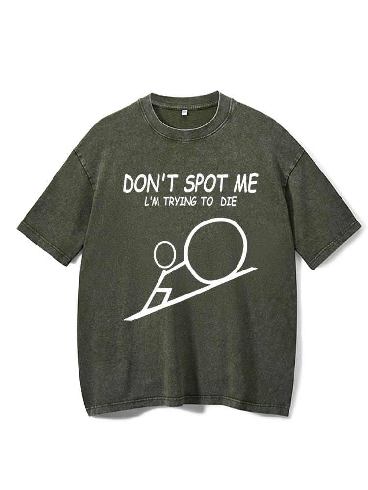 Don't Spot Me Stick Figure Washed Gym Shirt