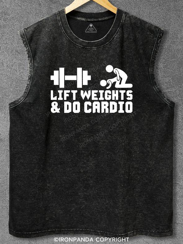 LIFT WEIGHTS & DO CARDIO Washed Gym Tank