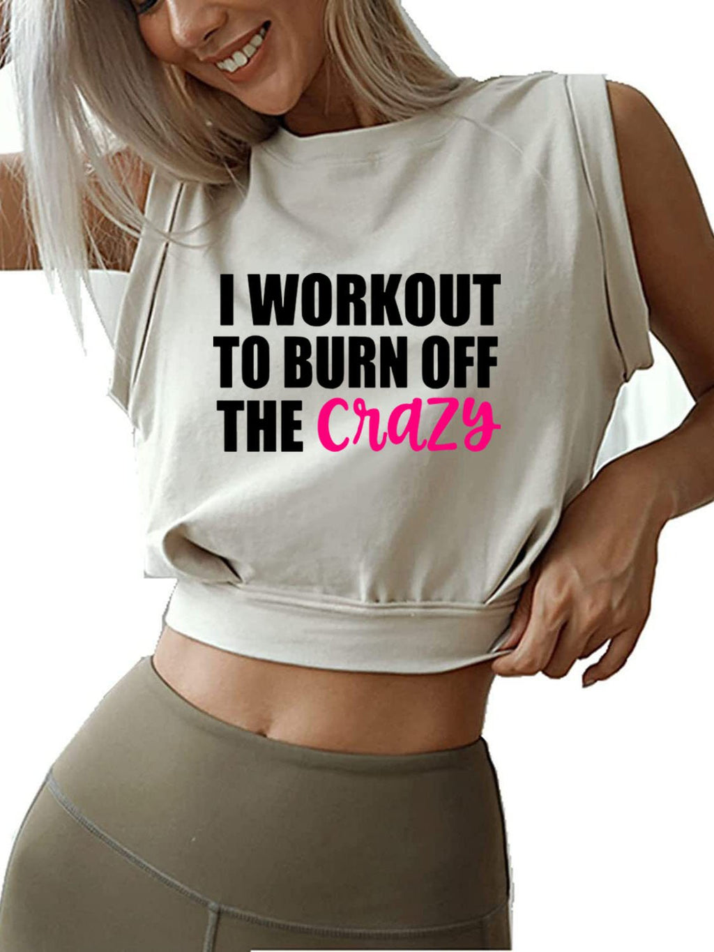 I WORKOUT TO BURN OFF CRAZY SLEEVELESS CROP TOPS