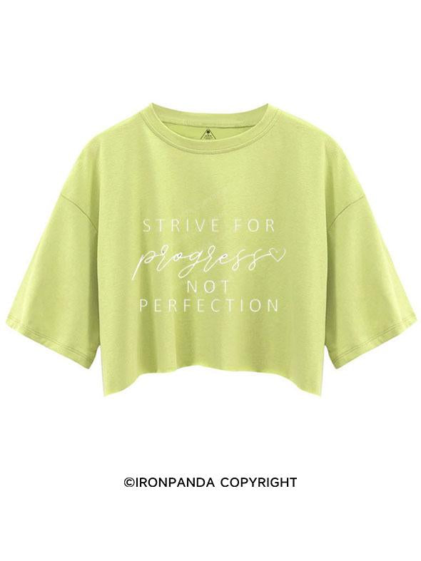 STRIVE FOR PROGRESS NOT PERFECTION CROP TOPS