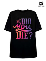 But did you die Loose fit cotton  Gym T-shirt