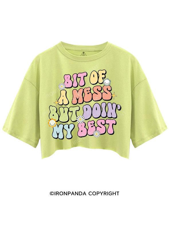 BIT OF A MESS BUT DOIN' MY BEST CROP TOPS