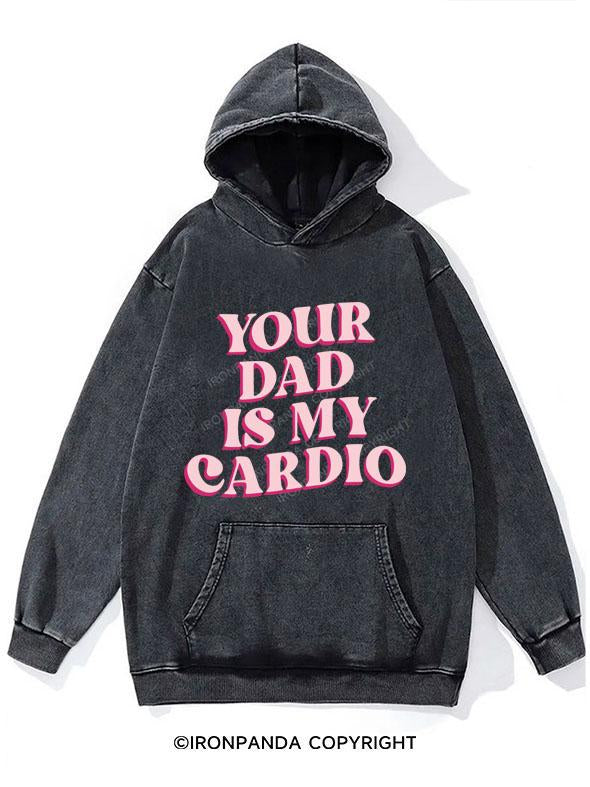 PINK YOUR DAD IS MY CARDIO WASHED GYM HOODIE
