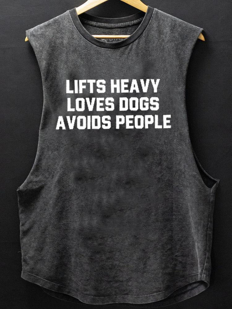Lifts Heavy Loves Dogs Avoids People Scoop Bottom Cotton Tank