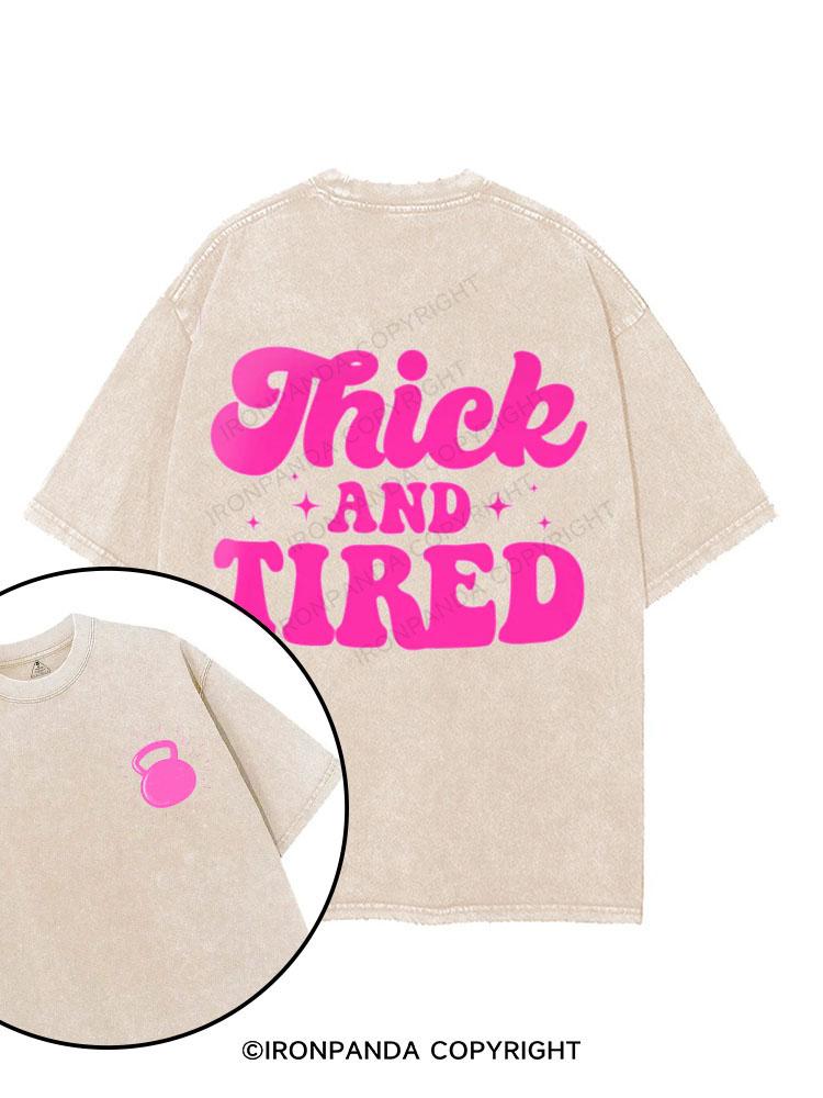 Thick and Tired printed Gym Shirt