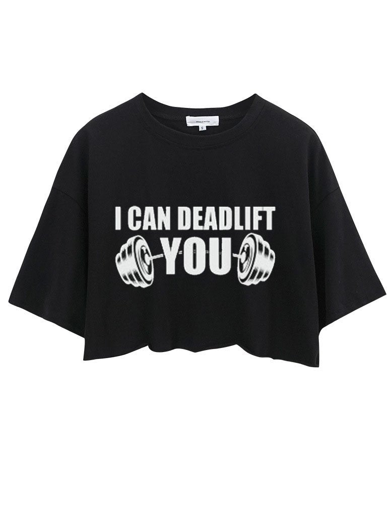 I CAN DEADLIFT YOU CROP TOPS