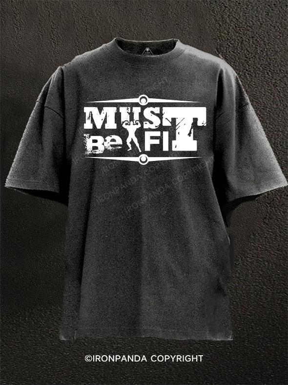 Must Be Fit Washed Gym Shirt