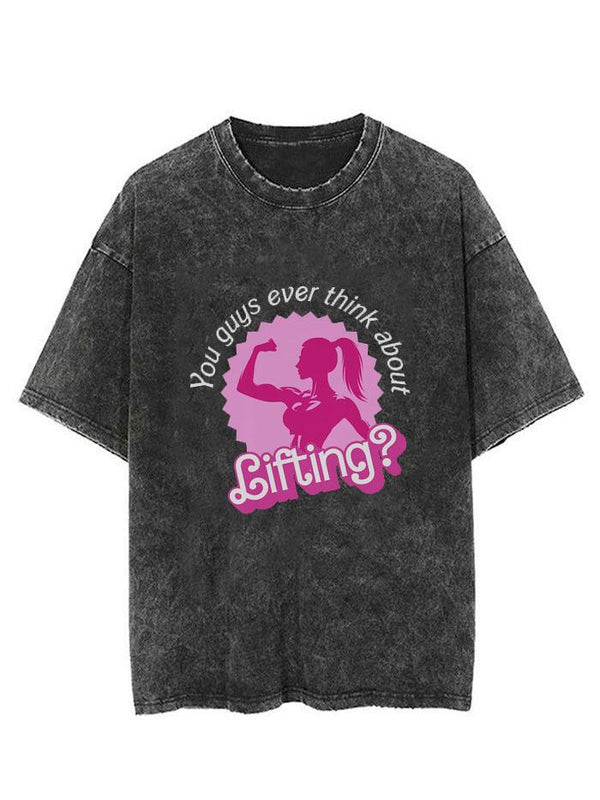 YOU GUYS EVER THINK ABOUT LIFTING VINTAGE GYM SHIRT