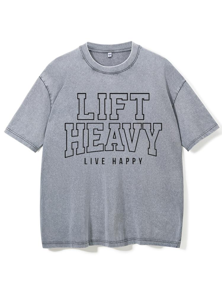 Lift Heavy Live Happy Washed Gym Shirt