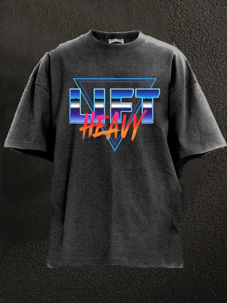 Lift Heavy Washed Gym Shirt