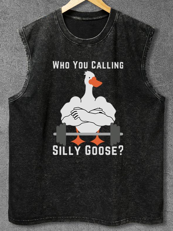 who you calling silly goose Washed Gym Tank
