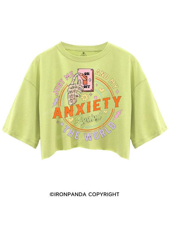 JUST ME AND MY ANXIETY AGAINST THE WORLD CROP TOPS