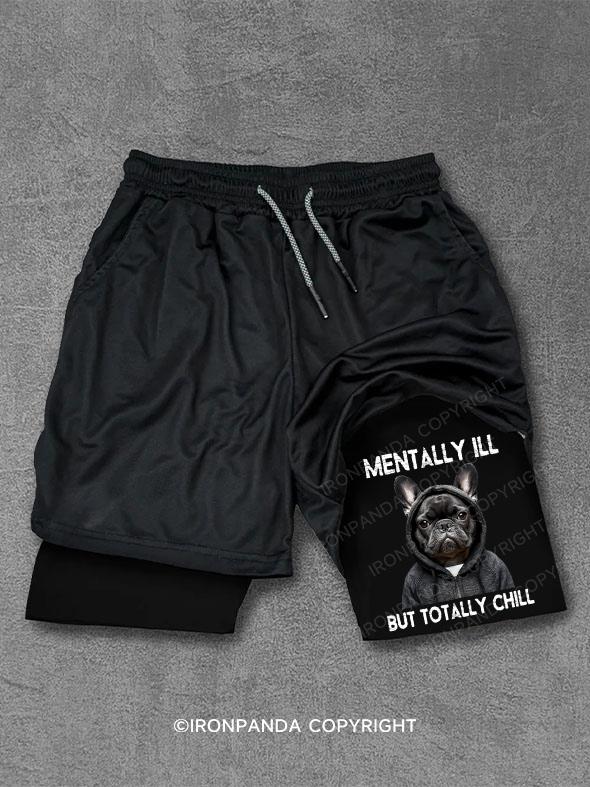 mentally ill but totally chill Performance Training Shorts