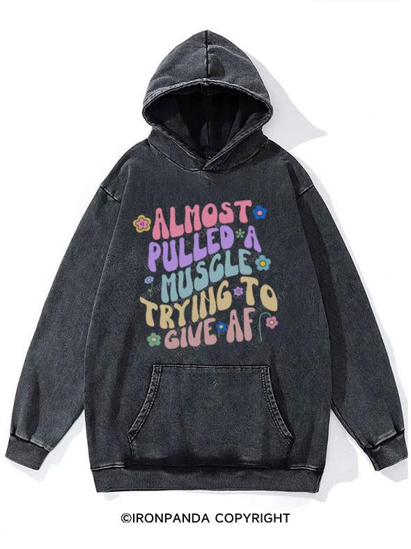 ALMOST PULLED A MUSCLE TRYING TO GIVE AF WASHED GYM HOODIE
