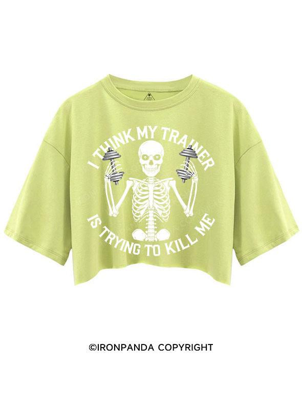 I THINK MY TRAINER IS TRYING TO KILL ME CROP TOPS