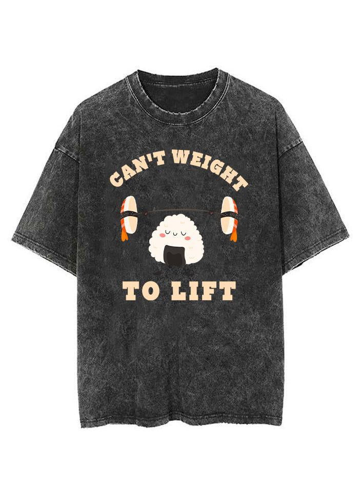 Can't Weight To Lift Vintage Gym Shirt