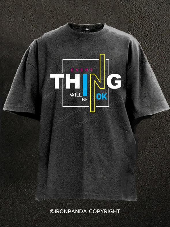 Everything will be ok Washed Gym Shirt