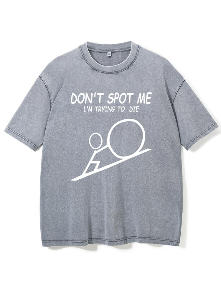 Don't Spot Me Stick Figure Washed Gym Shirt