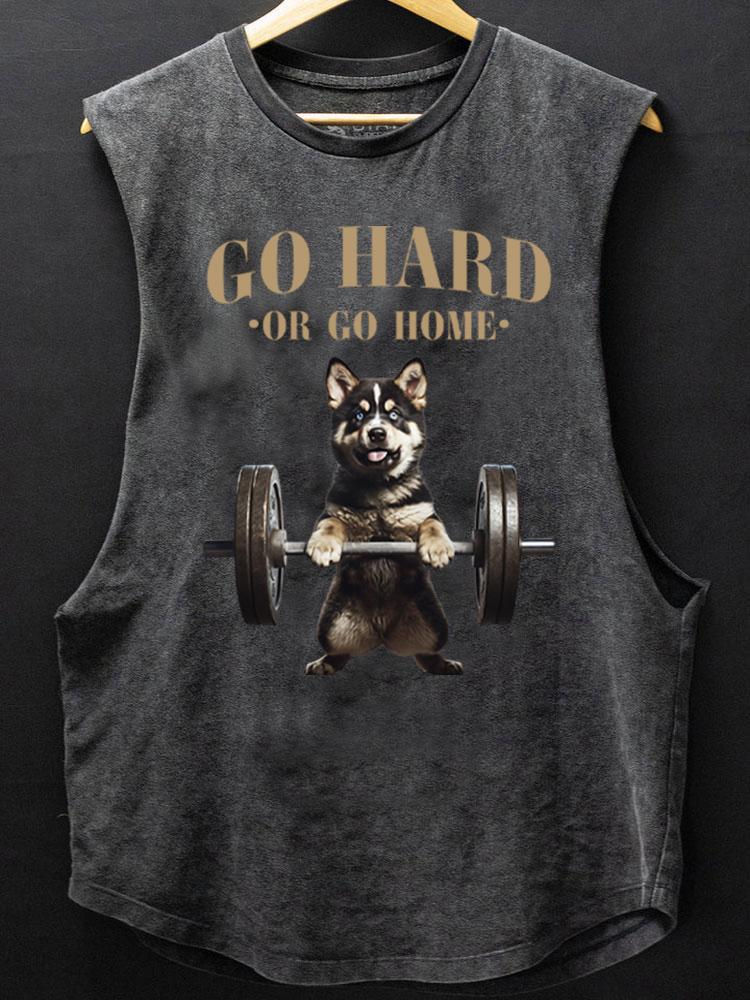 Go hard or go home husky SCOOP BOTTOM COTTON TANK
