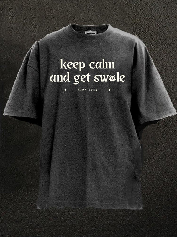 Keep calm and get swole WASHED GYM SHIRT