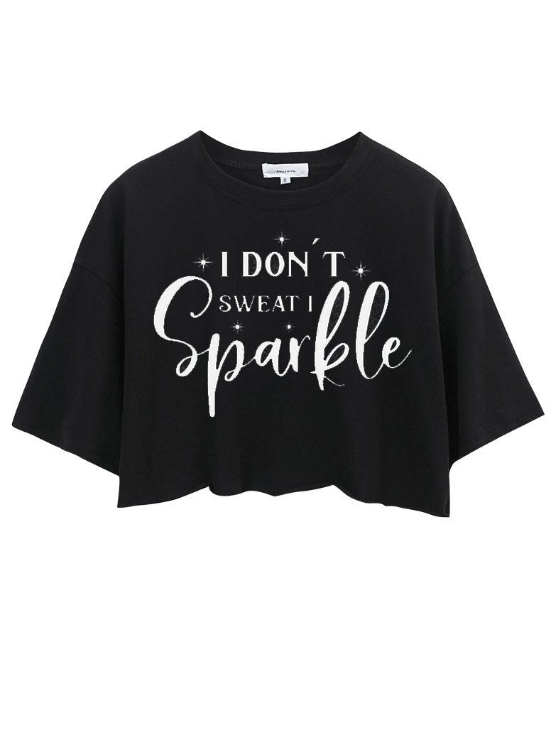 I Don't Sweat I Sparkle Crop Tops