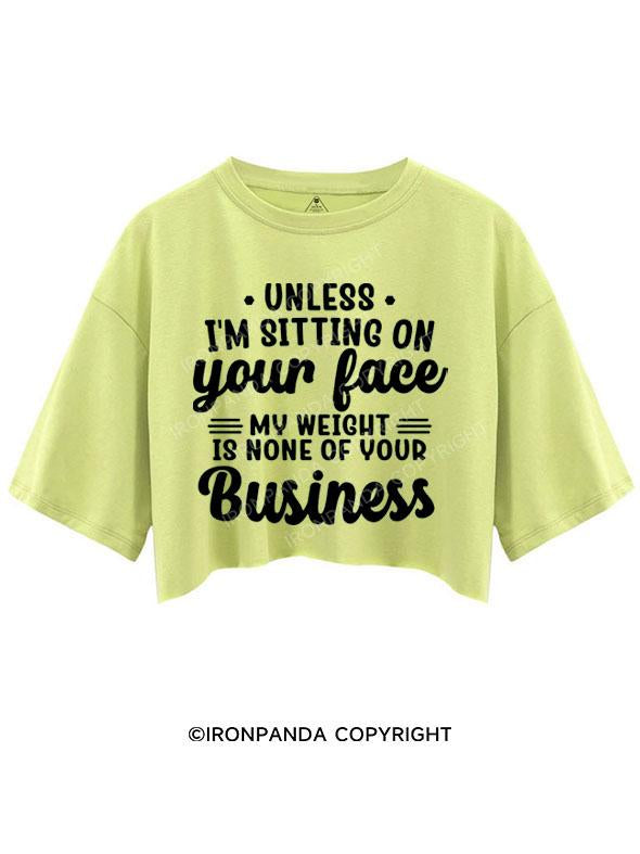 UNLESS I'M SITTING ON YOUR FACE CROP TOPS