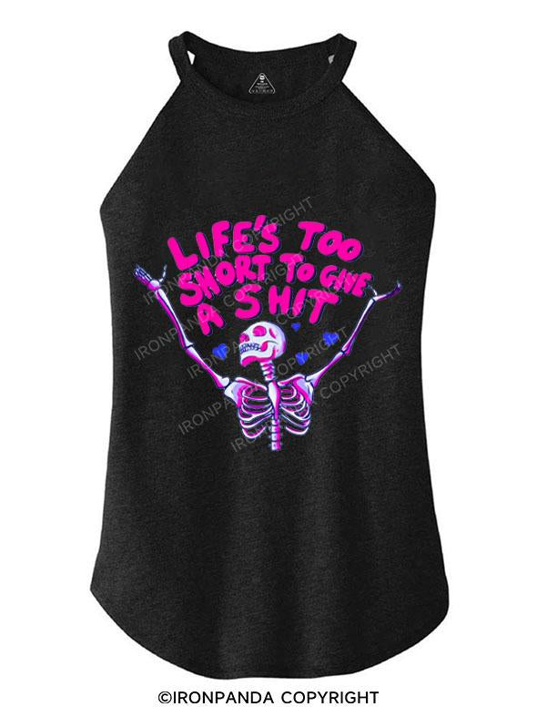 LIFE'S TOO SHORT TO GIVE A SHIT TRI ROCKER COTTON TANK