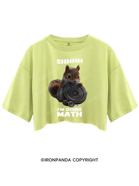 SHHHH I'M DOING MATH CROP TOPS