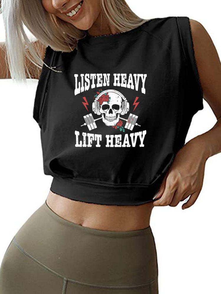 LISTEN HEAVY LIFT HEAVY  SLEEVELESS CROP TOPS