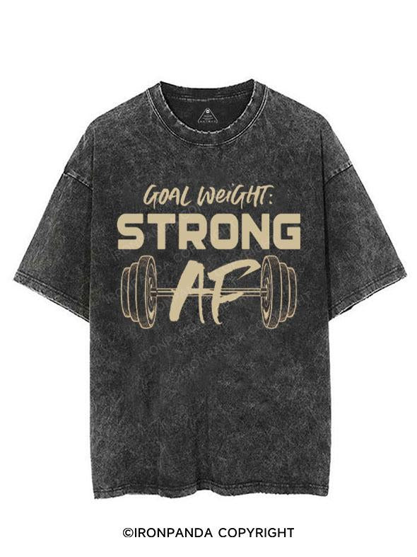 GOAL WEIGHT STRONG AF VINTAGE GYM SHIRT