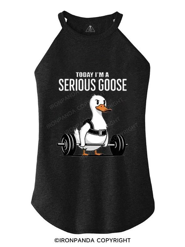 TODAY I'M A SERIOUS GOOSE TRI ROCKER COTTON TANK