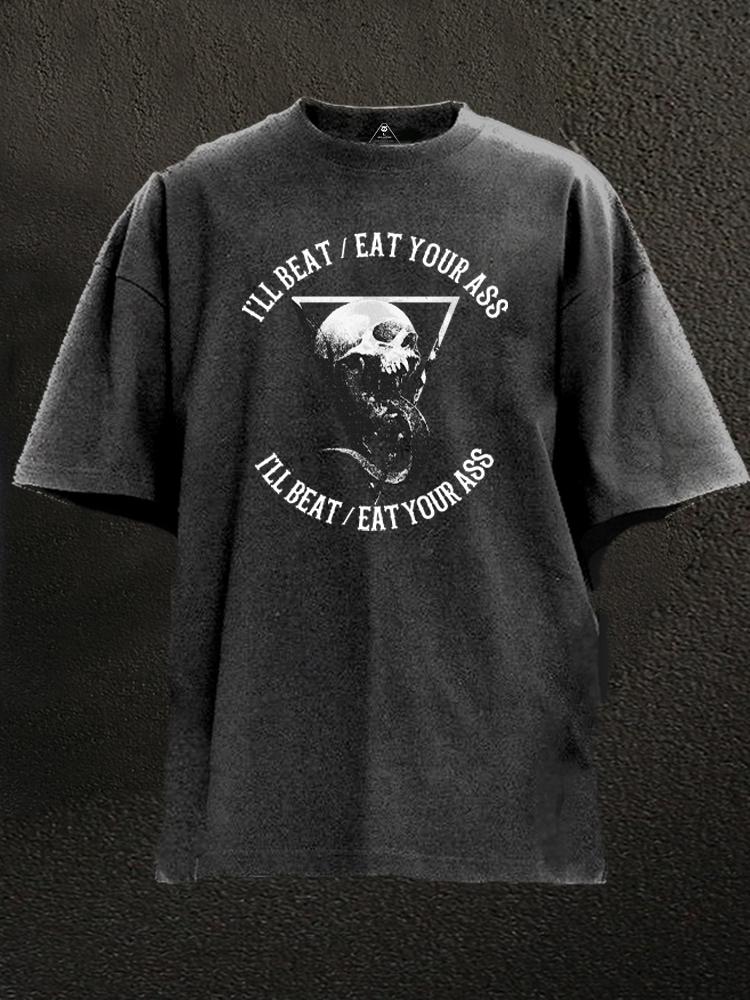 I'll beat your ass Washed Gym Shirt