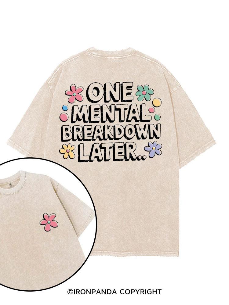 ONE MENTAL BREAKDOWN LATER... printed Gym Shirt