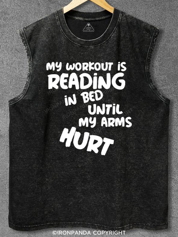 My Workout is READING in bed until my Arms HURT Gym Tank