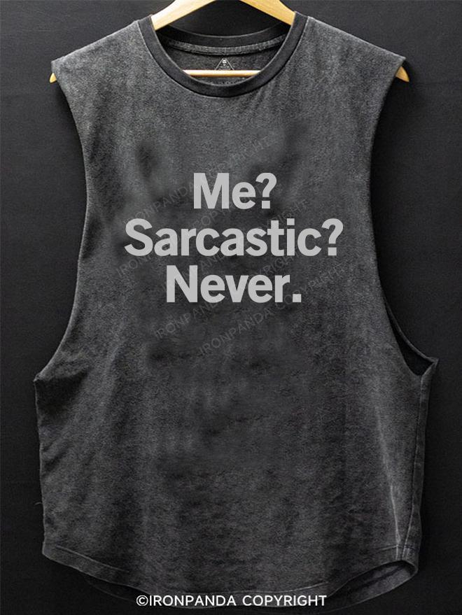 ME SARCASTIC NEVER SCOOP BOTTOM COTTON TANK