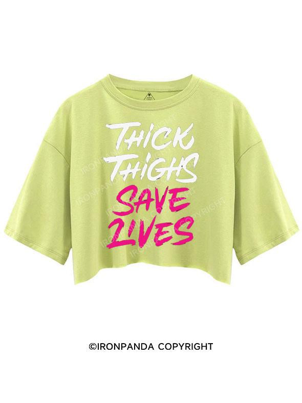 THICK THIGHS SAVE LIVES CROP TOPS