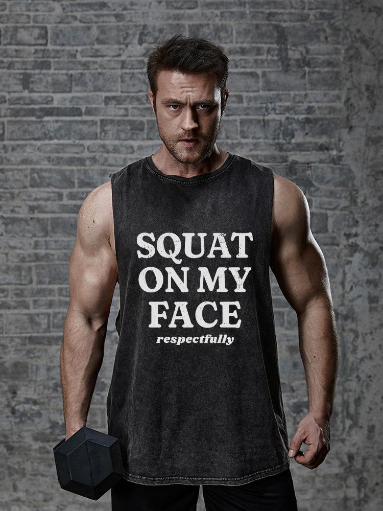 squat on my face respecfully SCOOP BOTTOM COTTON TANK