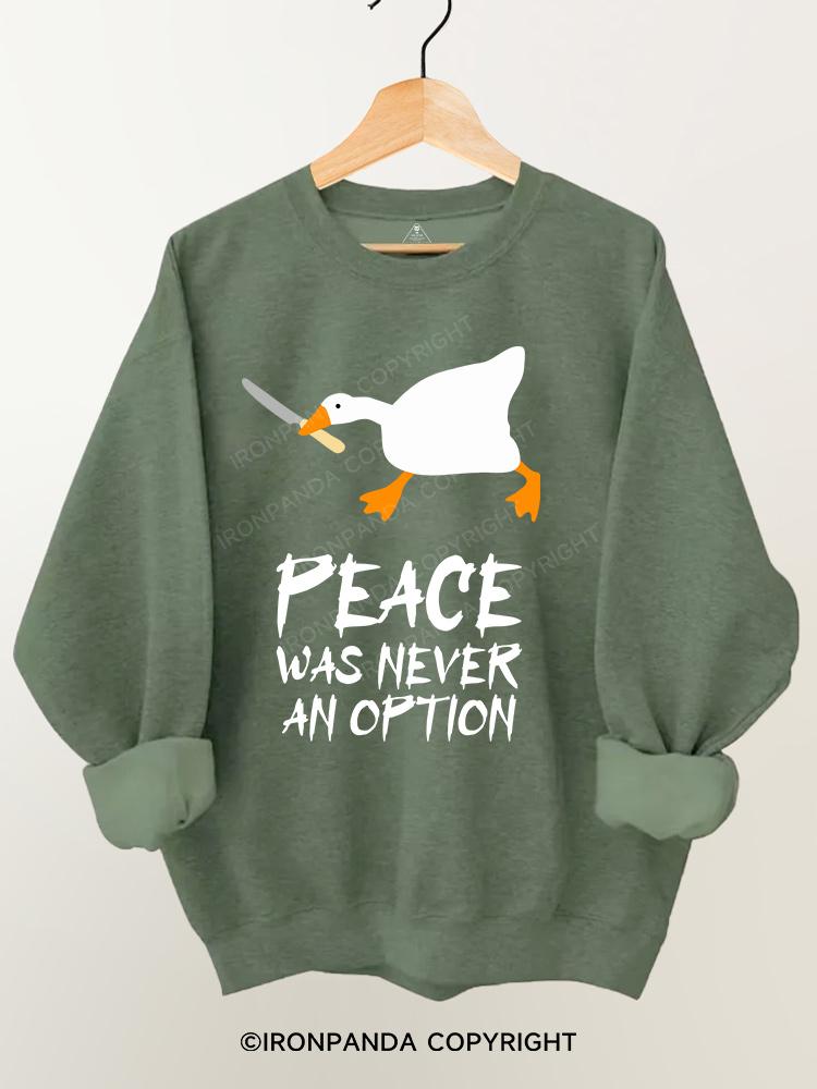 PEACE WAS NEVER AN OPTION Gym Sweatshirt