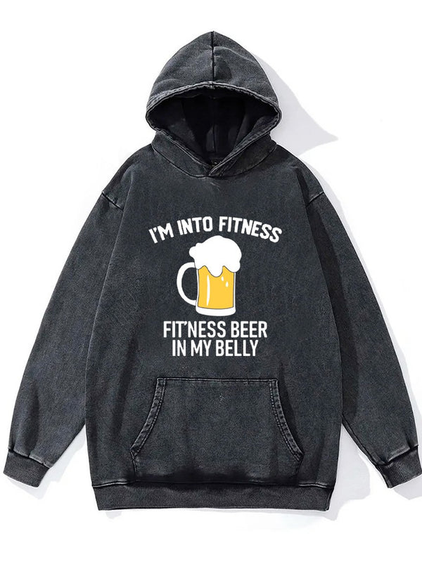 fitness beer into my belly Washed Gym Hoodie