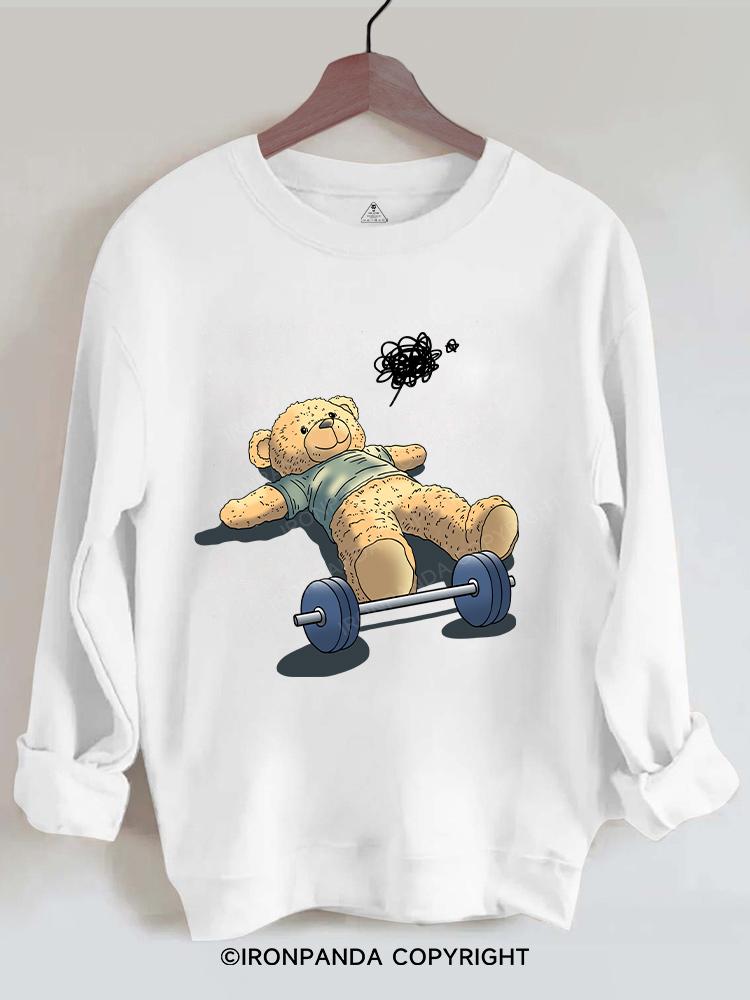 tired teddy bear Gym Sweatshirt