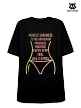 Muscle soreness is the song of progress, every step feels like a dance Loose fit cotton  Gym T-shirt