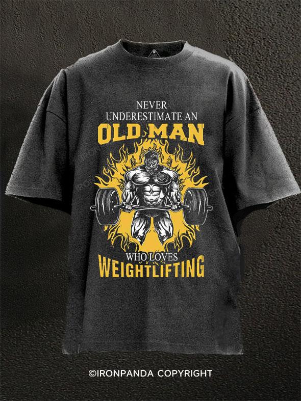 Never Underestimate an Oldman, who love weightlifting Washed Gym Shirt